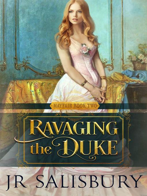 Title details for Ravaging the Duke by J R Salisbury - Available